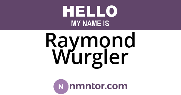 Raymond Wurgler