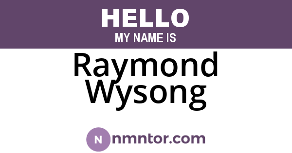 Raymond Wysong