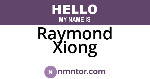 Raymond Xiong