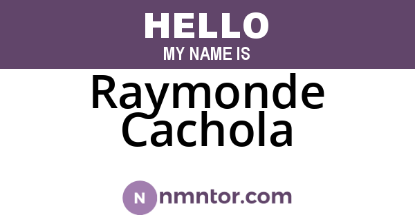 Raymonde Cachola