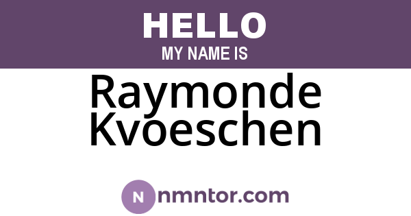 Raymonde Kvoeschen