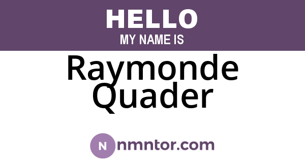 Raymonde Quader