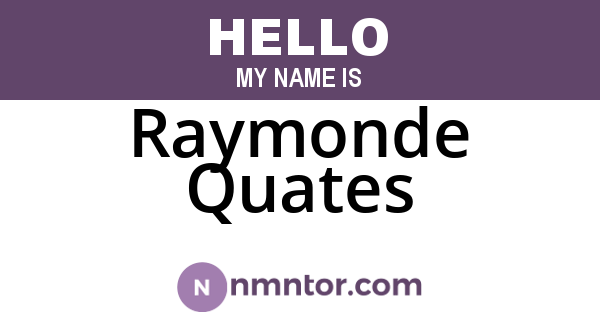 Raymonde Quates