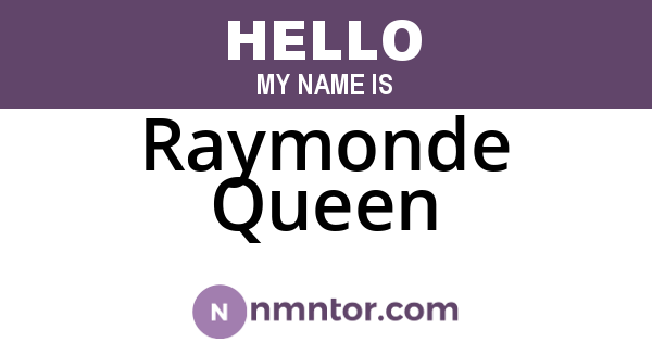 Raymonde Queen