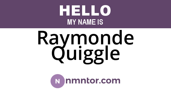 Raymonde Quiggle