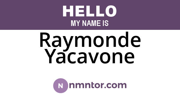 Raymonde Yacavone