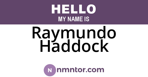 Raymundo Haddock