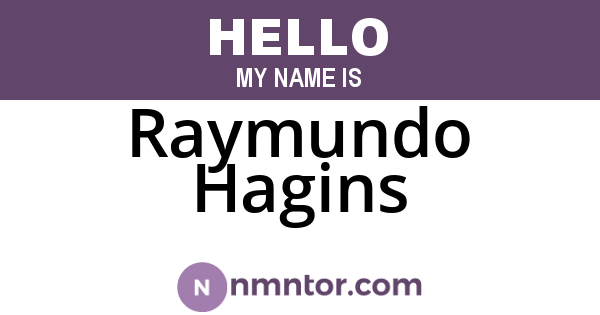 Raymundo Hagins