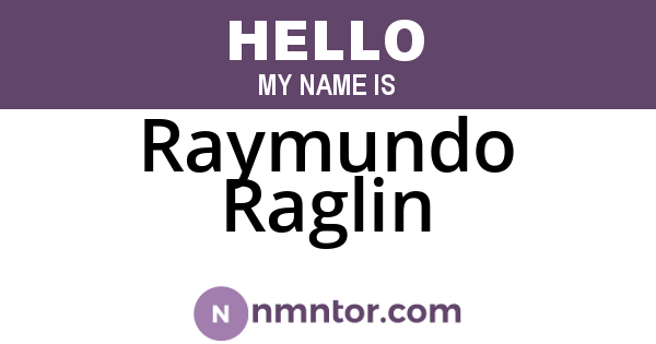 Raymundo Raglin