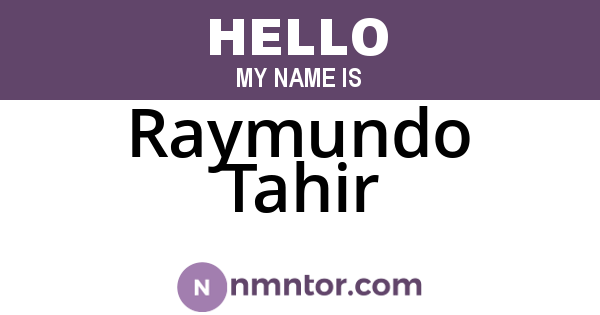 Raymundo Tahir