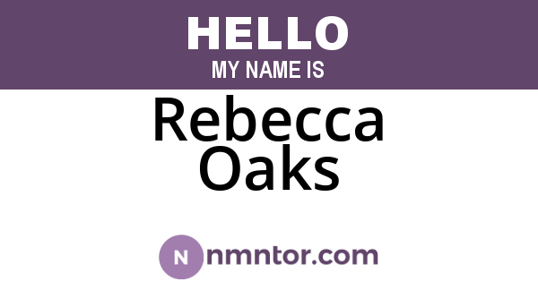 Rebecca Oaks