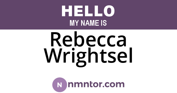 Rebecca Wrightsel