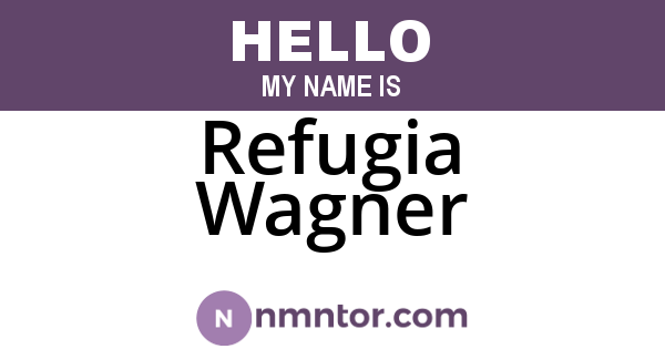 Refugia Wagner