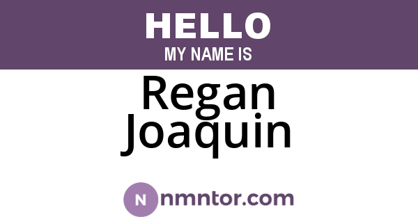 Regan Joaquin