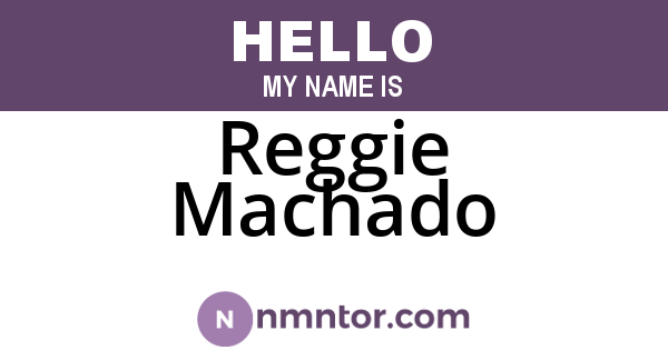Reggie Machado