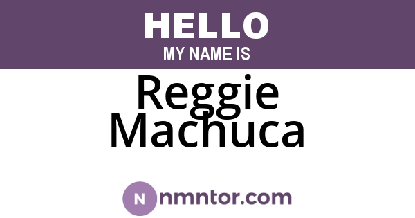 Reggie Machuca