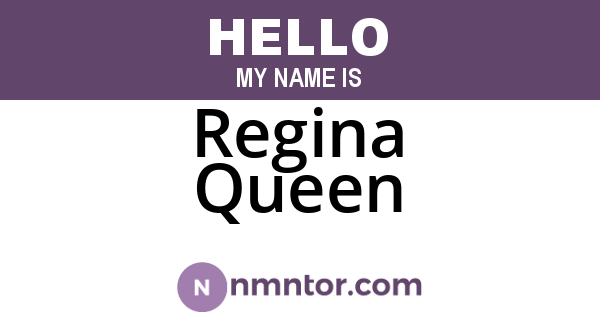 Regina Queen