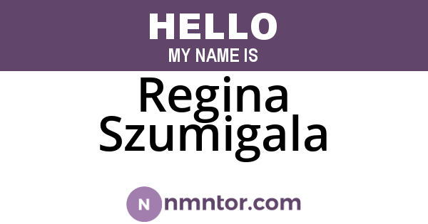 Regina Szumigala