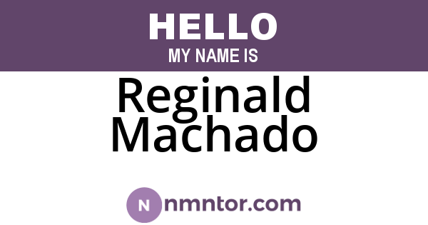 Reginald Machado