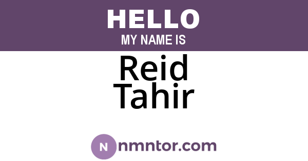 Reid Tahir