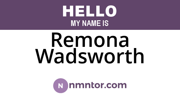 Remona Wadsworth
