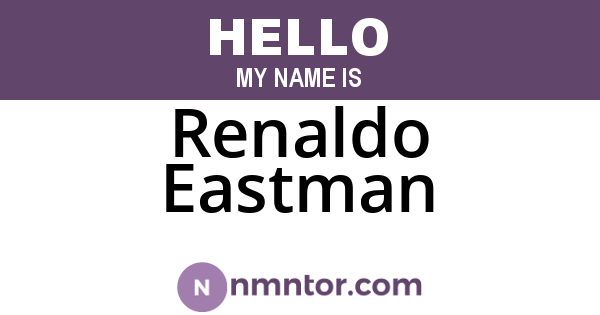 Renaldo Eastman