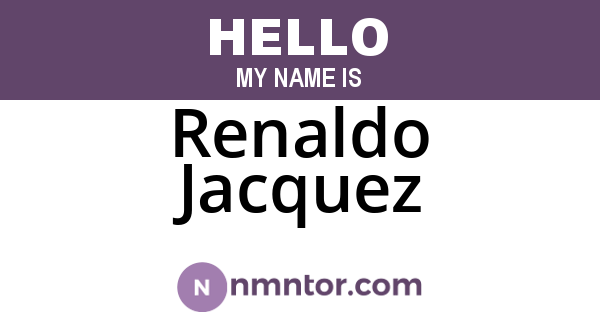Renaldo Jacquez