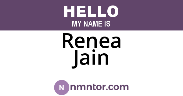 Renea Jain
