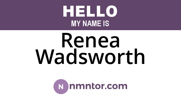 Renea Wadsworth
