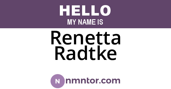 Renetta Radtke