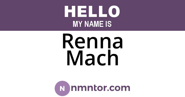Renna Mach