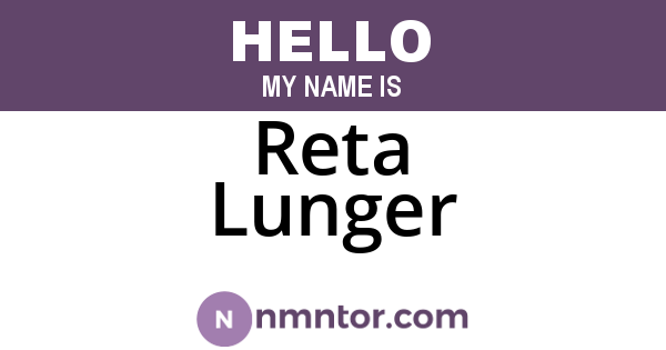 Reta Lunger