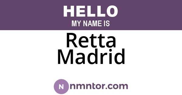 Retta Madrid