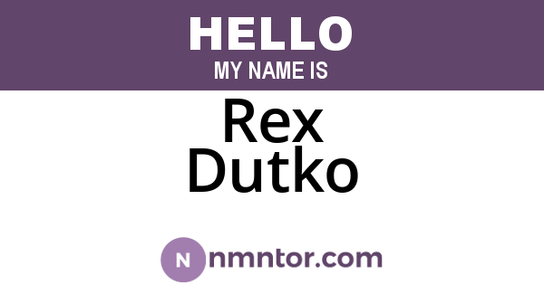 Rex Dutko