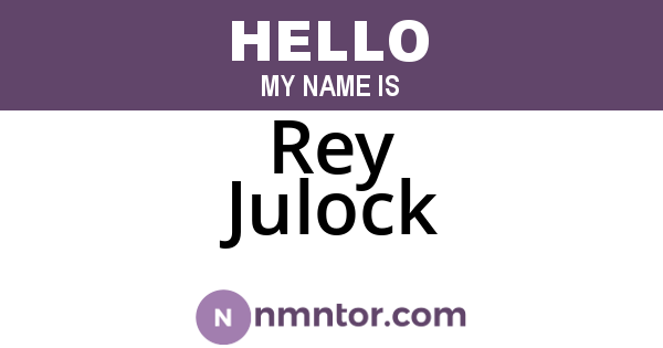 Rey Julock