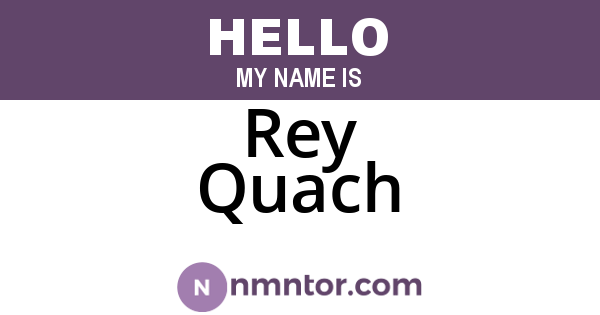 Rey Quach