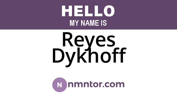Reyes Dykhoff