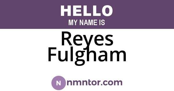 Reyes Fulgham