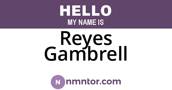 Reyes Gambrell