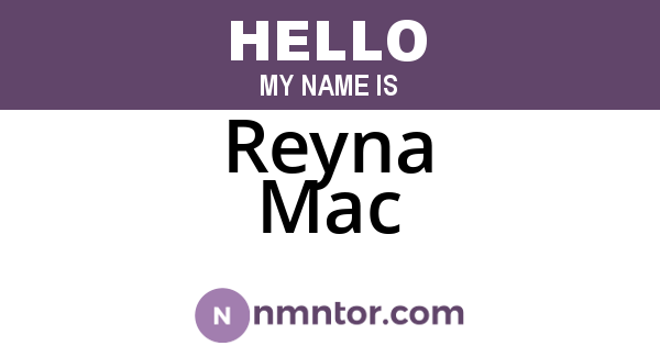 Reyna Mac