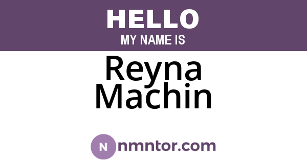 Reyna Machin