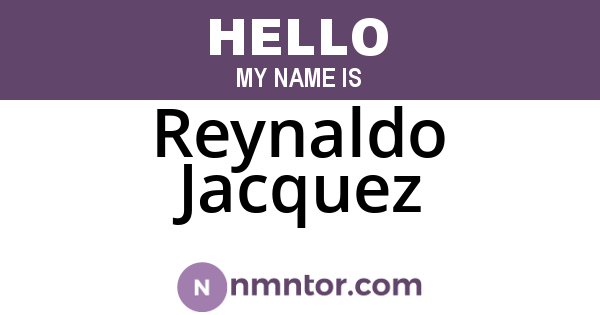 Reynaldo Jacquez