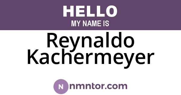 Reynaldo Kachermeyer