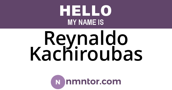 Reynaldo Kachiroubas