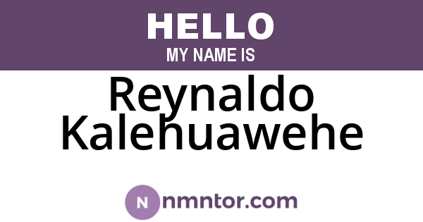 Reynaldo Kalehuawehe