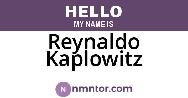 Reynaldo Kaplowitz
