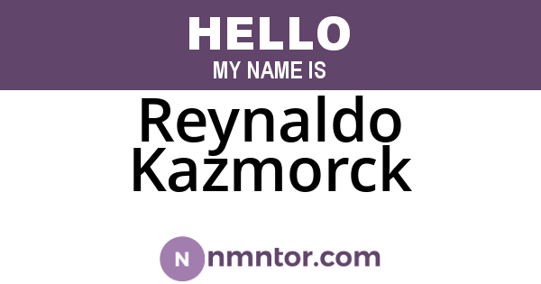 Reynaldo Kazmorck