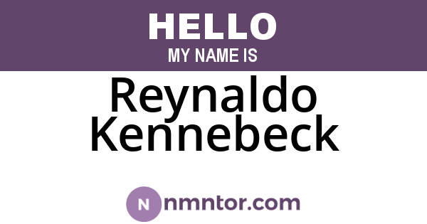 Reynaldo Kennebeck