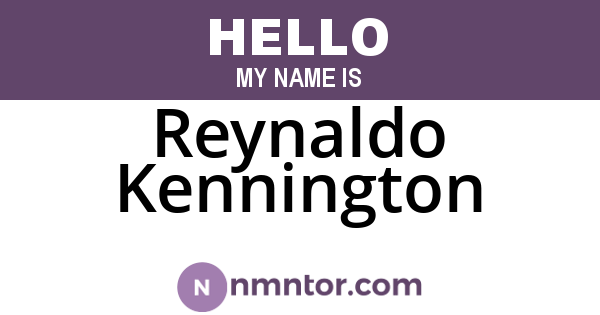 Reynaldo Kennington