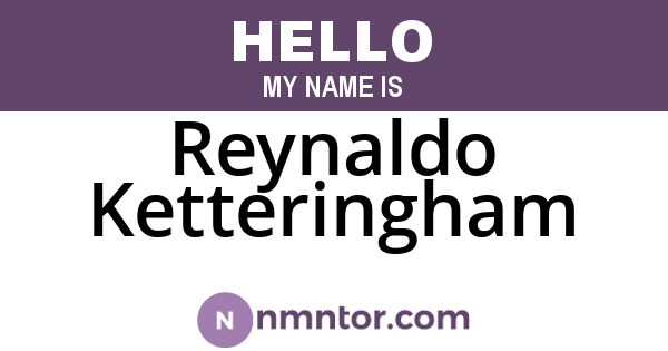 Reynaldo Ketteringham